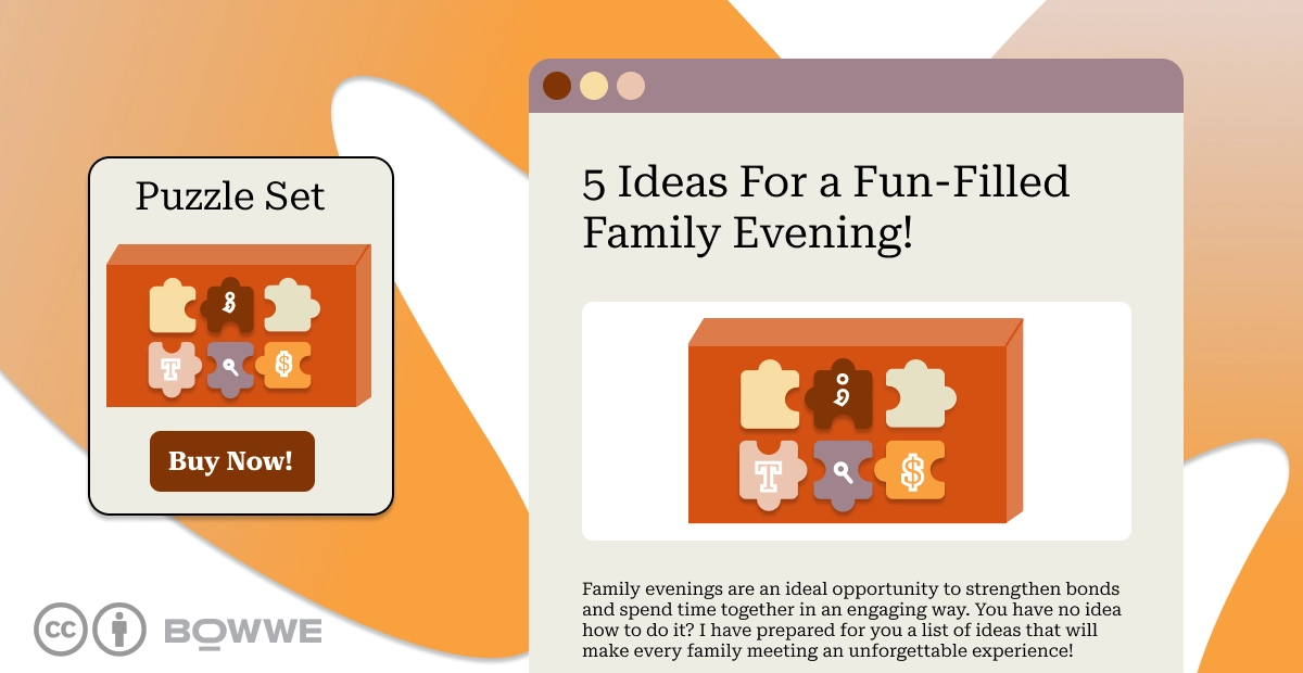 Okno przeglądarki z fragmentem artykułu "5 ideas for a fun-filled family evening!" wraz z  grafiką w artykule gdzie znajduje się pomarańczowe pudelko puzzli. Po lewej jest drugie okno przeglądarki gdzie widać to samo pudełko puzzli, a poniżej przycisk "Buy Now!"
